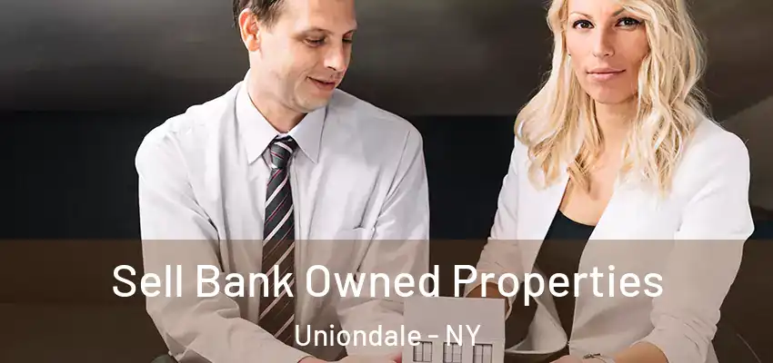 Sell Bank Owned Properties Uniondale - NY