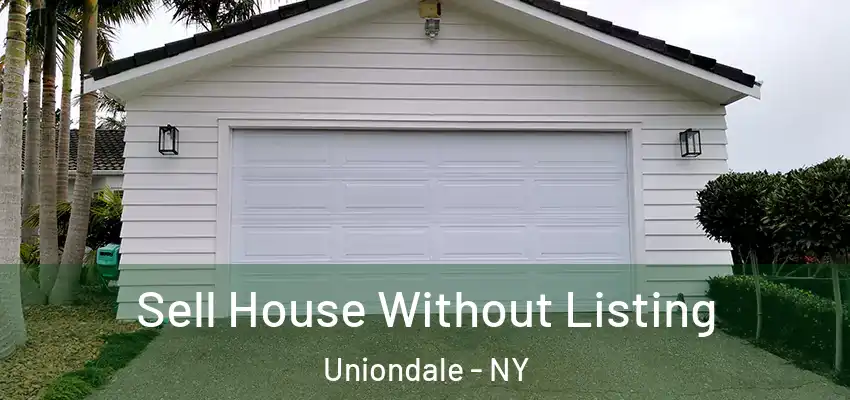  Sell House Without Listing Uniondale - NY